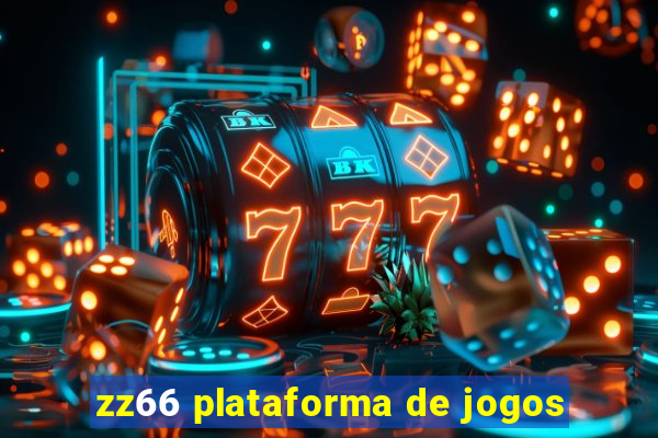 zz66 plataforma de jogos